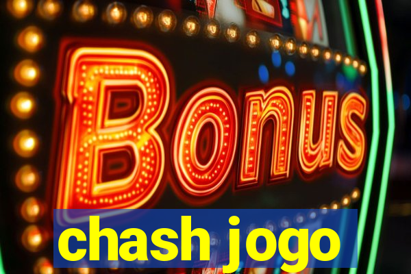 chash jogo